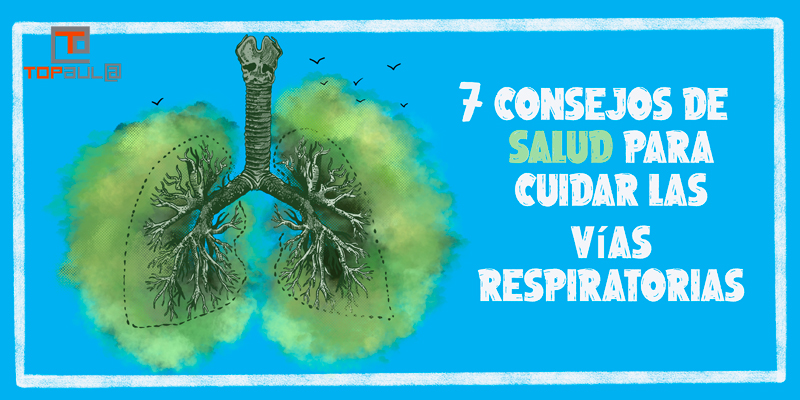 7 consejos de salud para cuidar las vías respiratorias | TOP aul@